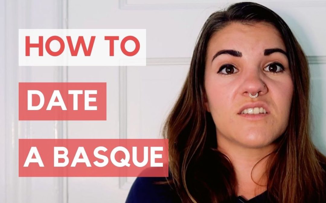 Basque Dating Culture 101
